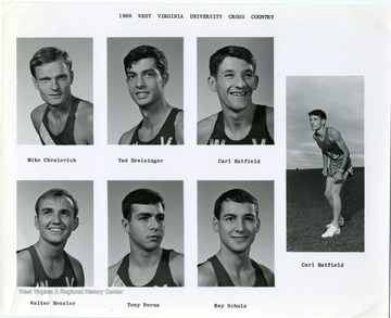 Individual photographs of members of the 1966 West Virginia University Cross Country Team. Photographs include: Mike Chvalevich, Ted Dreisinger, Walter Hensler, Tony Perna, Ray Schulz, and two photos of Carl Hatfield.