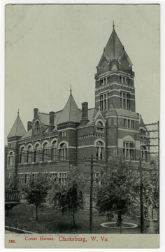 A view of the old Clarksburg Courthouse, erected in 1889 on Main Street. It was replaced in 1932.